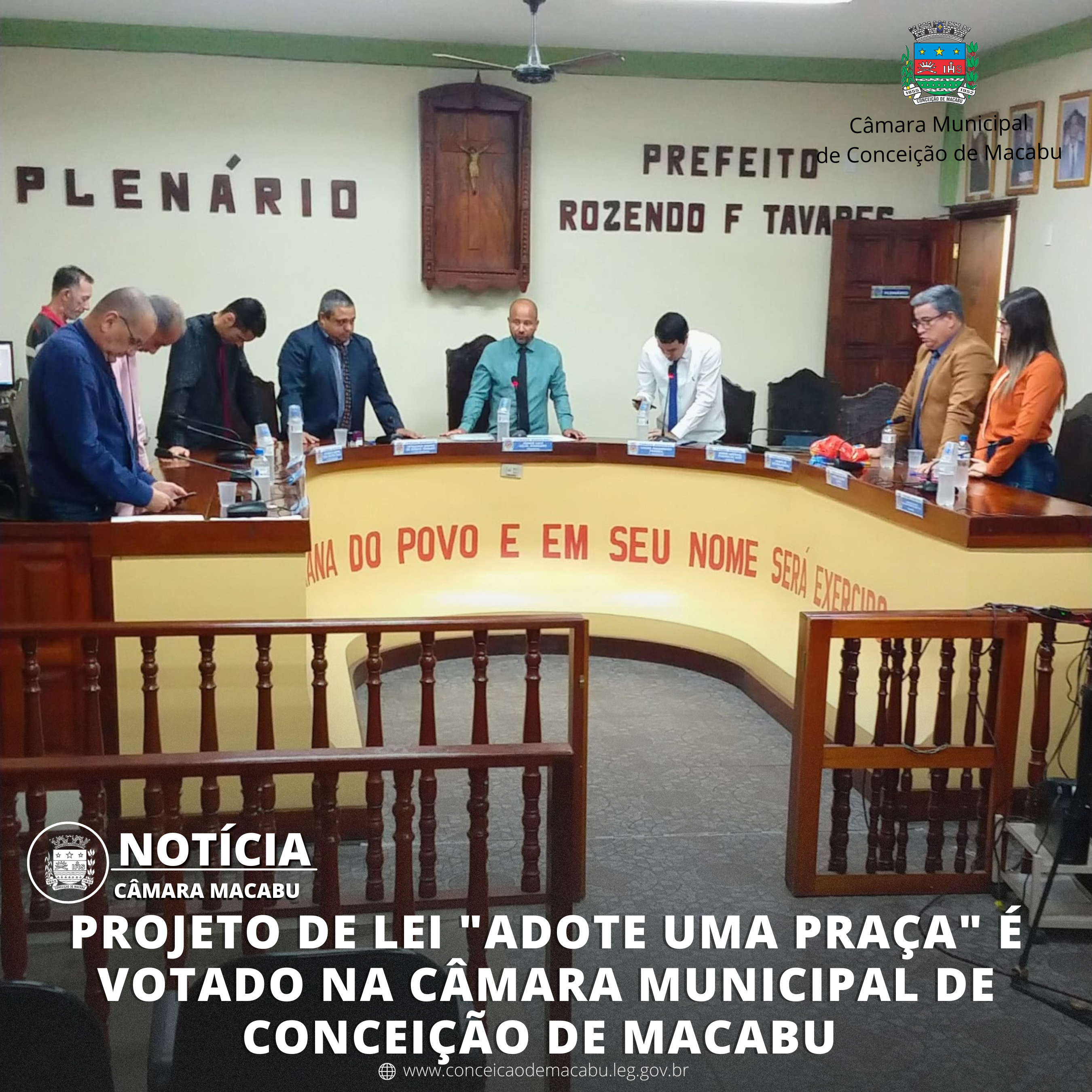 PROJETO DE LEI "ADOTE UMA PRAÇA" É VOTADO NA CÂMARA MUNICIPAL DE CONCEIÇÃO DE MACABU 