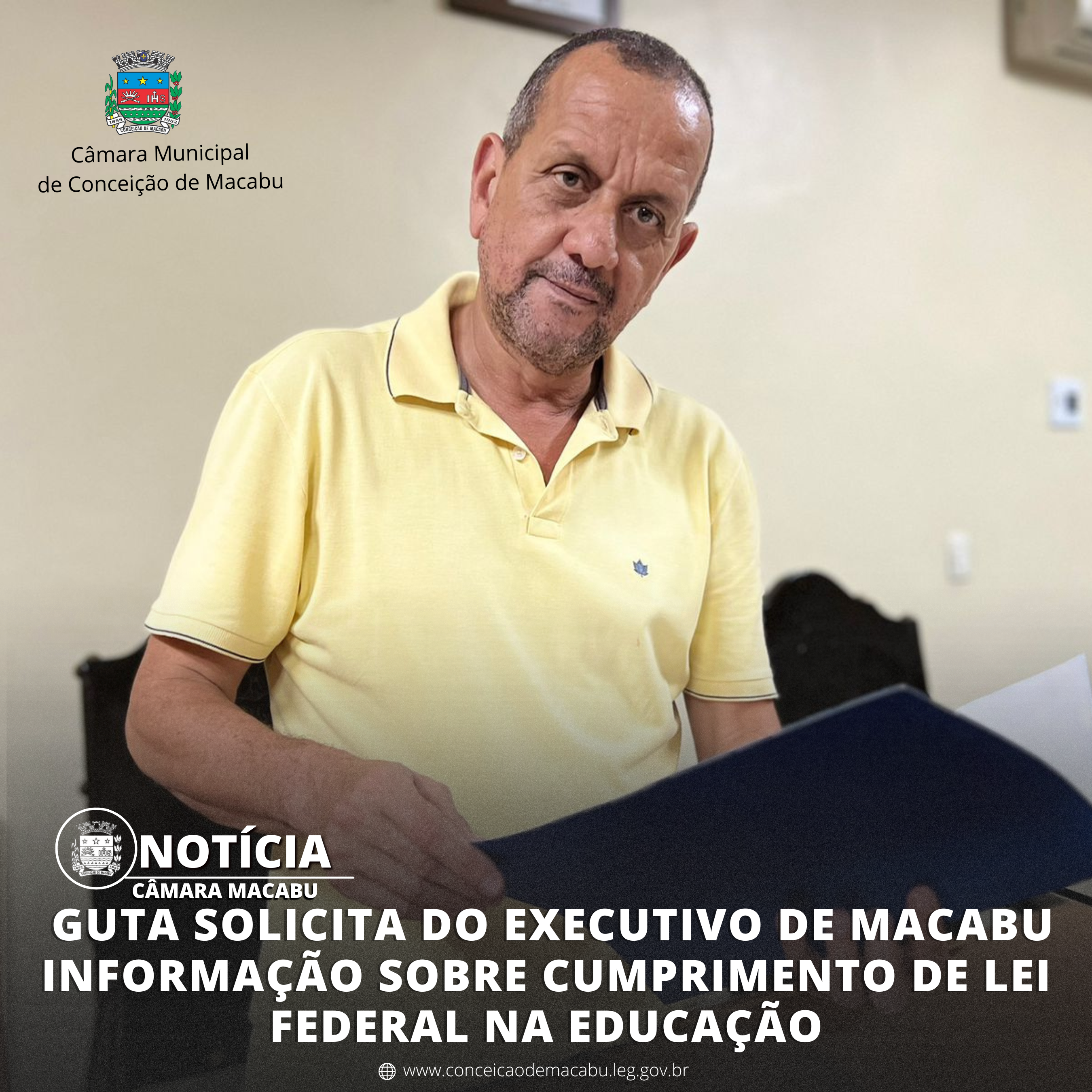 VEREADOR GUTA SOLICITA DO EXECUTIVO DE MACABU INFORMAÇÃO SOBRE CUMPRIMENTO DE LEI FEDERAL NA EDUCAÇÃO